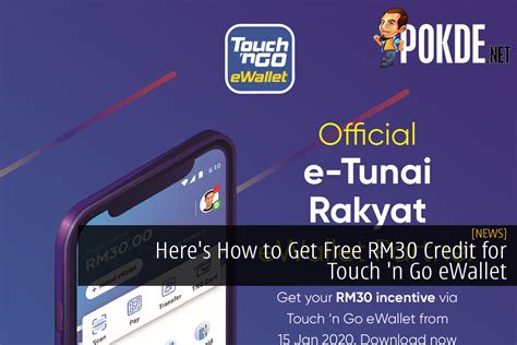 Here’s How to Get Free RM30 Credit for Touch ‘n Go .
